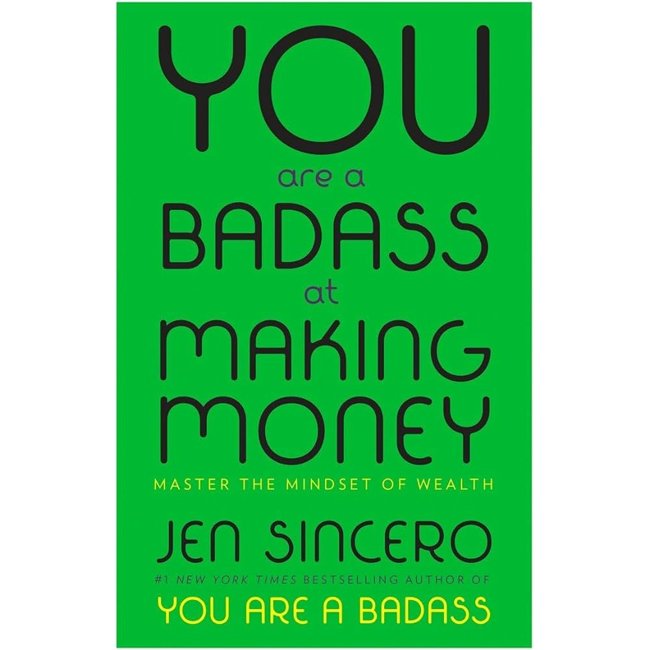 You Are a Badass at Making Money